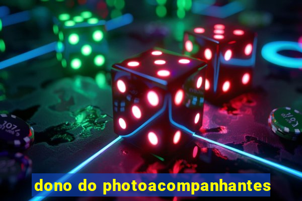 dono do photoacompanhantes